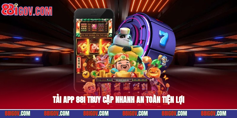 Tải app 88i truy cập nhanh, an toàn tiện lợi